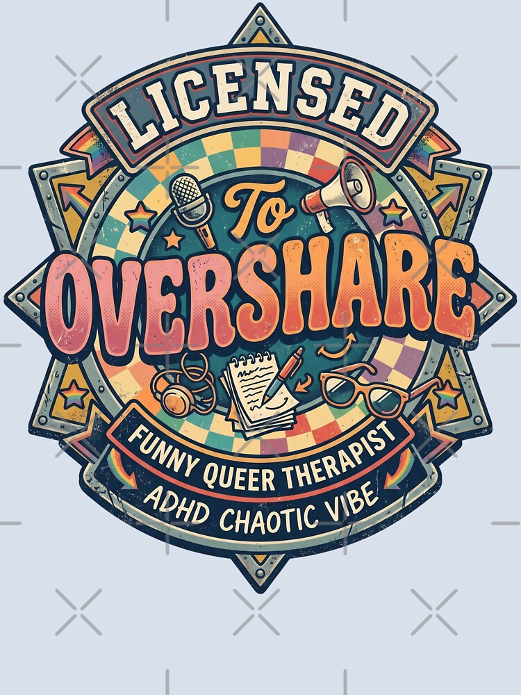Funny Queer Therapist Oversharing Humor Design LGBTQ ADHD Counselor Retro Gift by Im-Ara