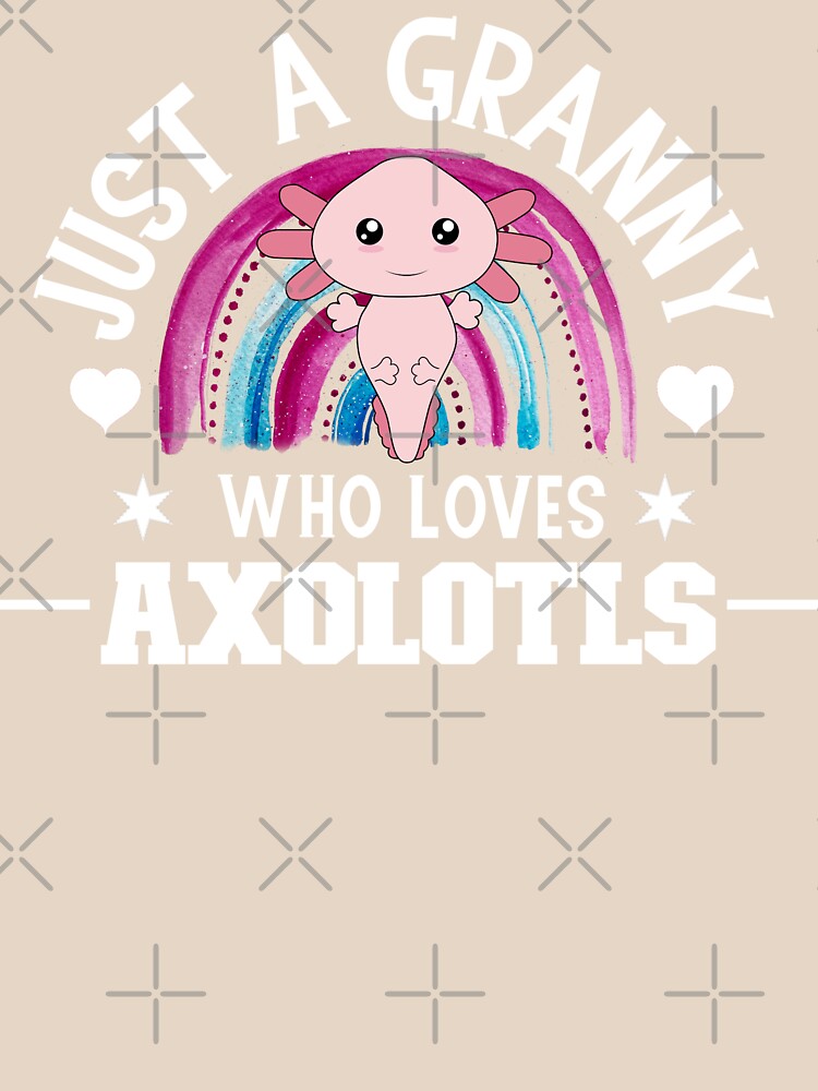 Just a GRANNY who Loves Axolotls, Axlolt, My Spirit Animal is an Axolotl by DiensDesign