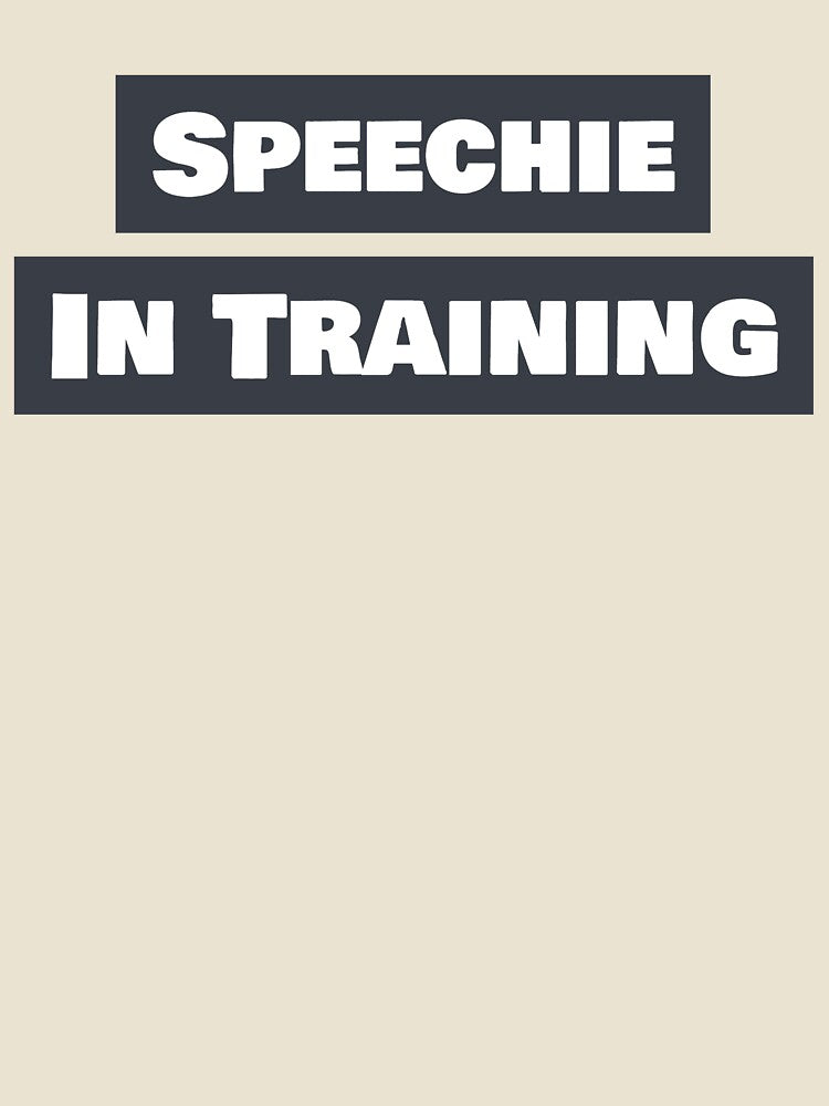Speechie in Training SLP Grad Student by SimplyTees247