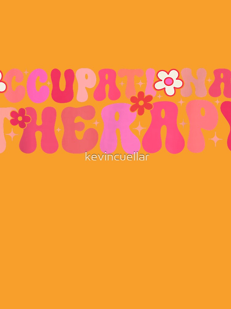 Groovy Occupational Therapy OT Occupational Therapist T-Shirt by kevincuellar