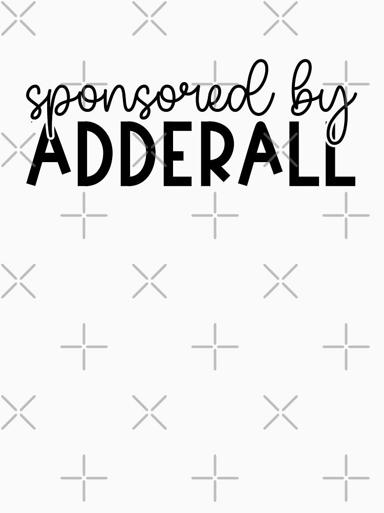sponsored by adderall by hautehub