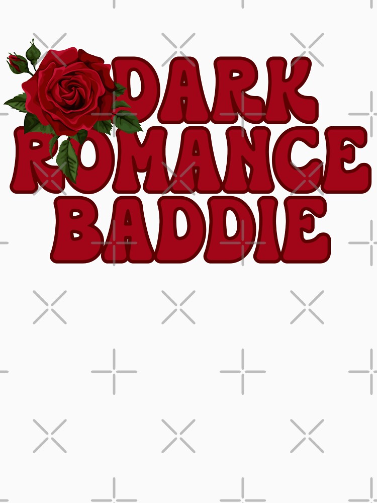 Dark Romance Baddie by BookishlyBailey