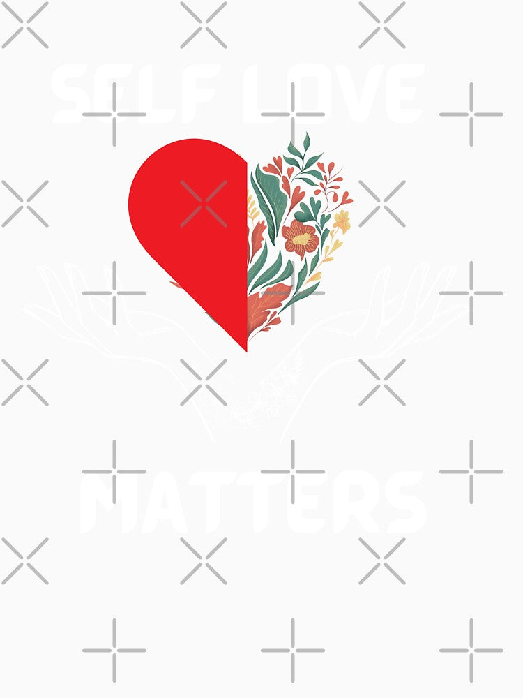 Self Love Matters by Infinite creative  Boutique