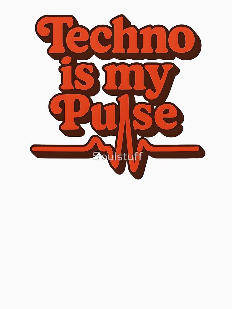 Techno is my pulse by Soulstuff