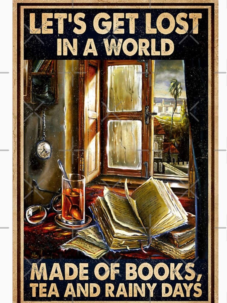 Let's get lost in a world made of books, tea and rain days by NanLeArt