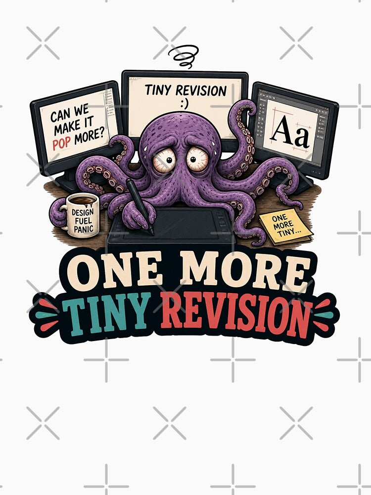 Funny Graphic Designer Gift Exhausted Octopus Client Feedback Shirt by Gentlestate