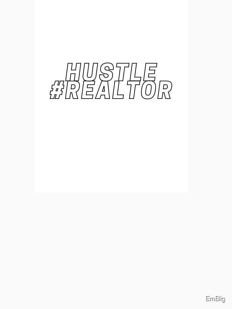 Hustle Realtor by EmBig