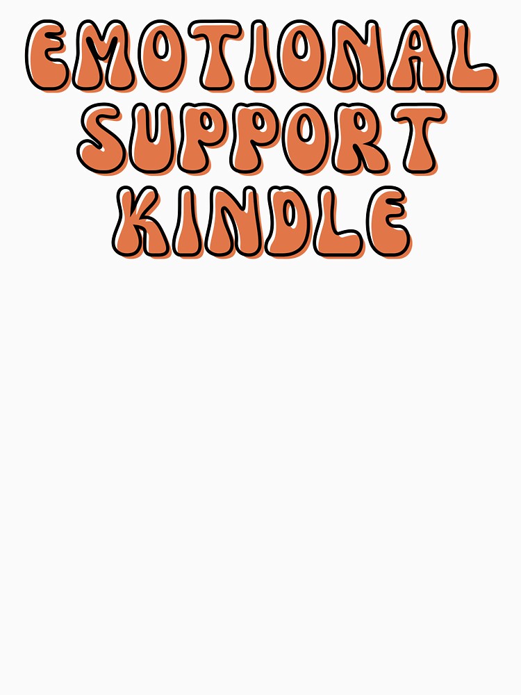 Emotional Support Kindle by StickerSparkle