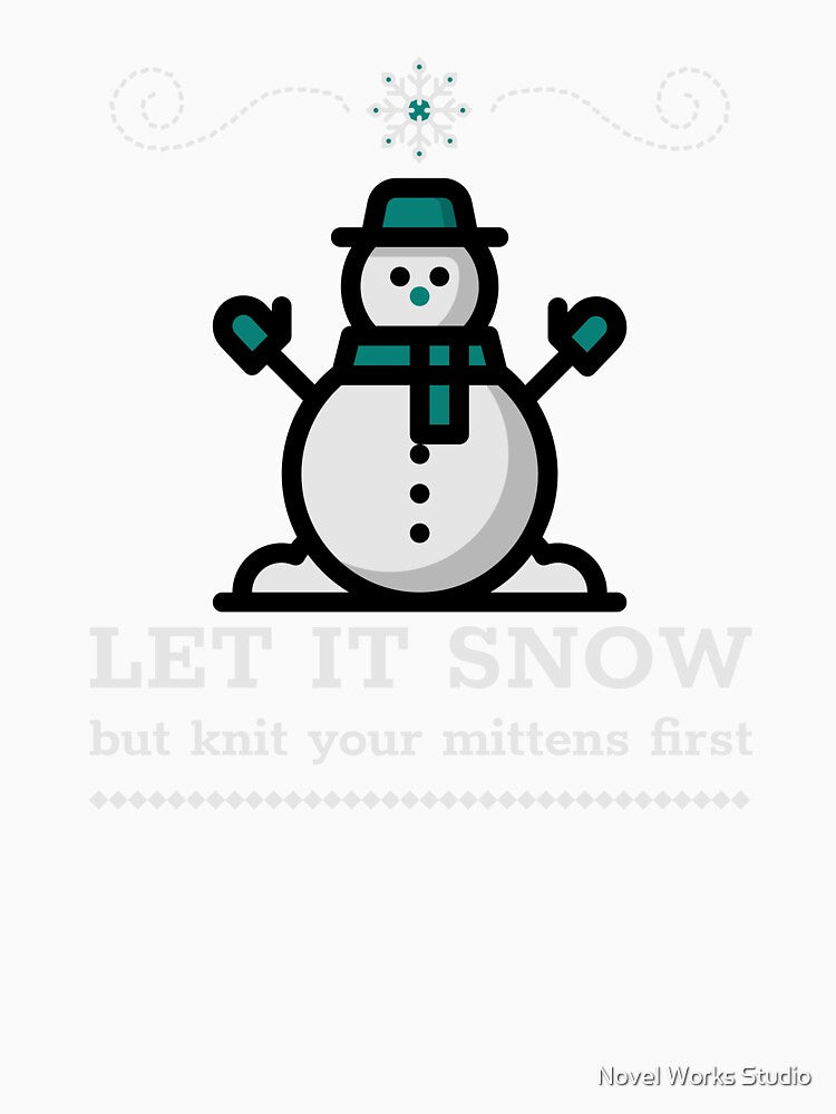Let It Snow — But Knit Your Mittens First by Novel Works Studio