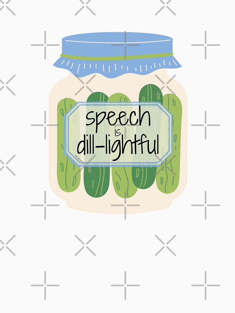 Speech is Dill-lightful by bellaabreu