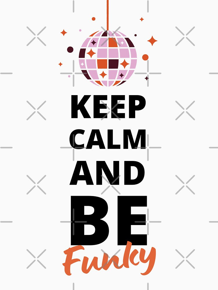 Keep Calm and Be Funky Retro Disco Quote by thisisalearcila