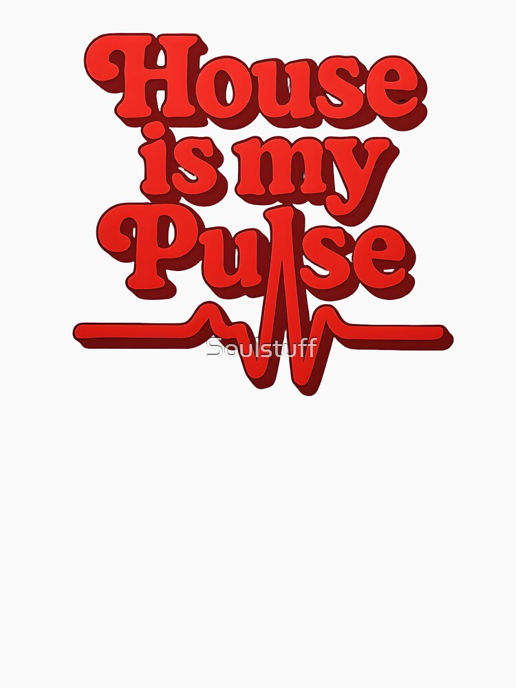 House is my pulse by Soulstuff