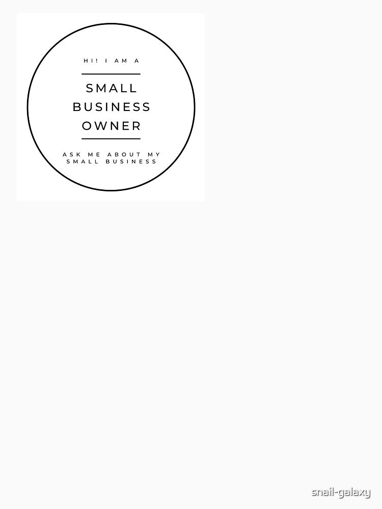 hi! I am a small business owner - ask me about my small business - black/white by snail-galaxy