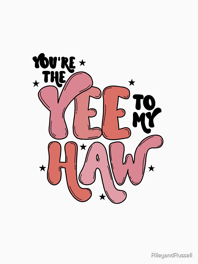 Yee to my Haw by RileyandRussell