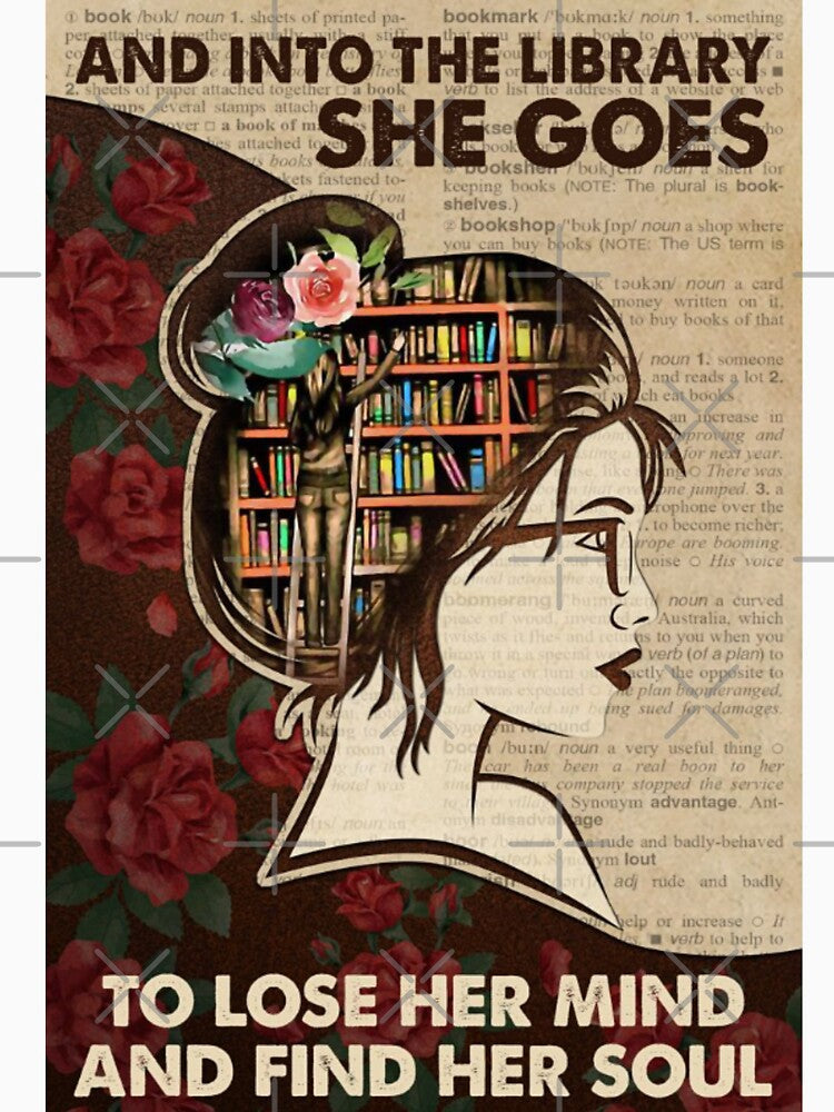 And into the library she goes to lose her mind and find her soul by NanLeArt