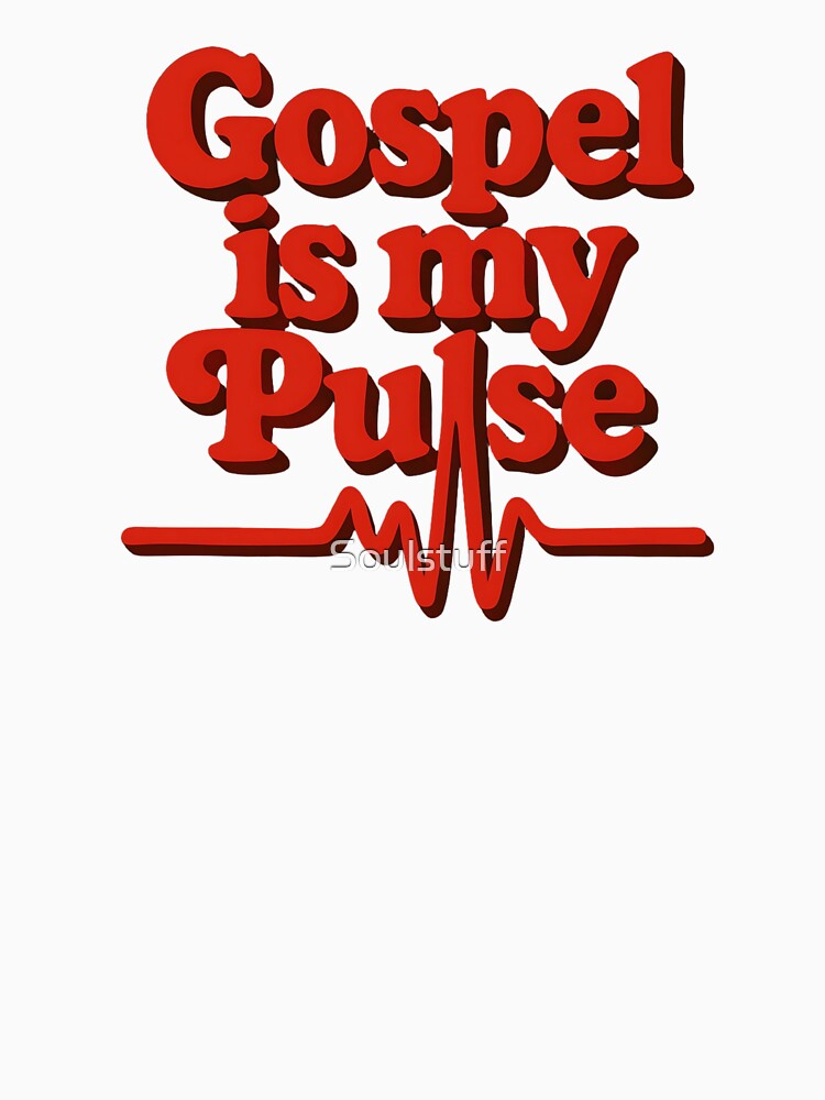 Gospel is my pulse by Soulstuff