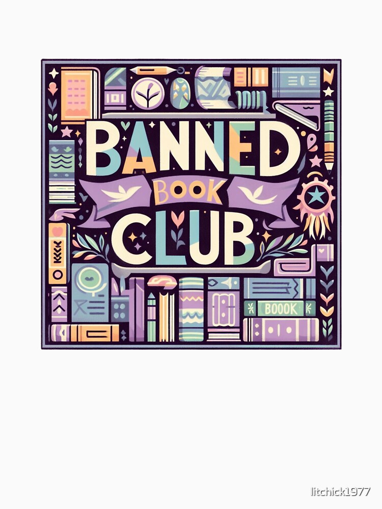 Banned Book Club | Literary Activism Art for Book Lovers by litchick1977