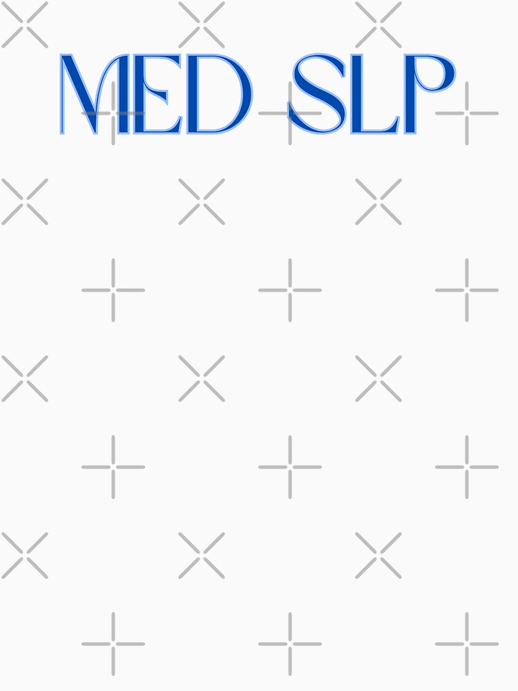 Med SLP by Hannah Morel