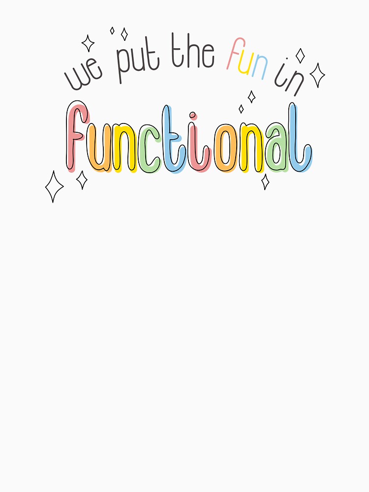 We Put the Fun in Functional by An-Artsy-Chick