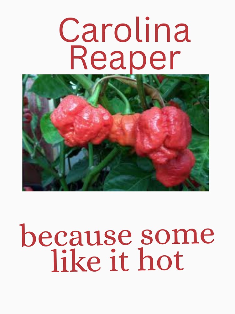 Carolina Reaper - Because some Like it Hot by Prayful