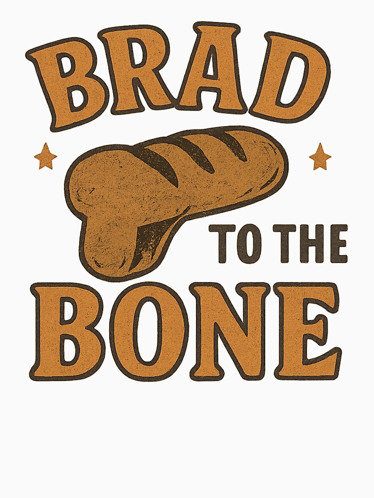 Brad to the Bone – Funny Bread Pun Retro Vintage Design by Pun&Done