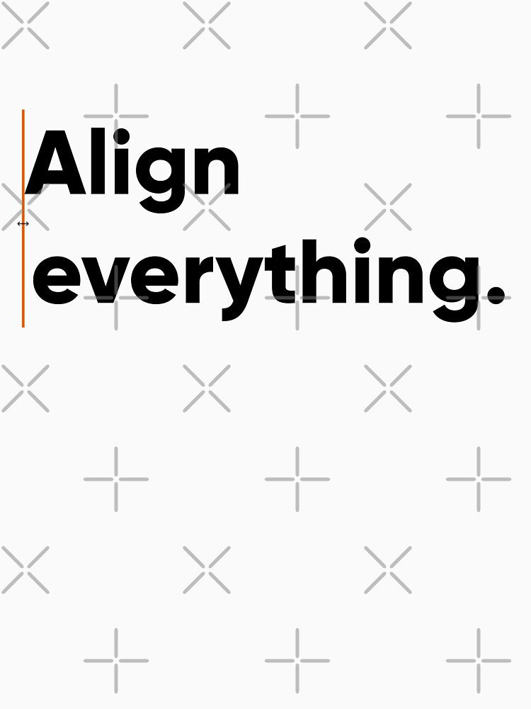 Align Everything - Pixel Perfect Graphic & UI/UX Designer Quote by Artio-ArtShop