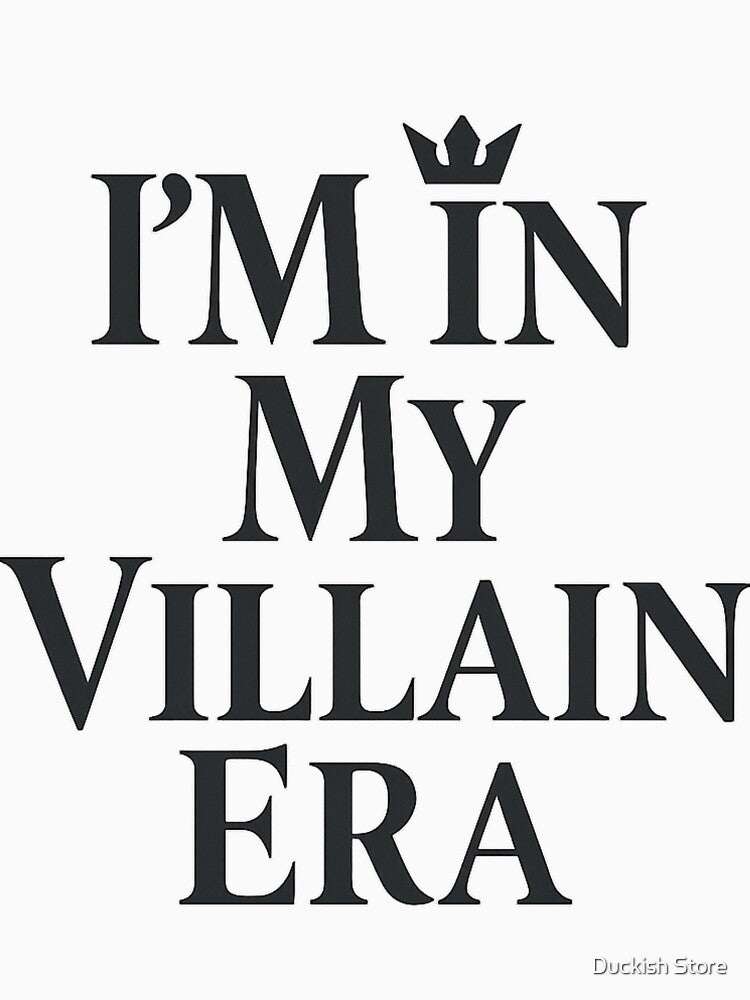 I’m in My Villain Era – Bold Dark Feminine Quote Design by Duckish Store