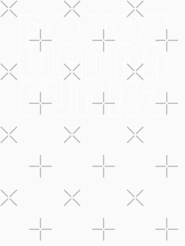 DO YOU WANNA FUNK? WHITE OUTLINE BY DISCO DISCO MX by DiscoDiscoMx