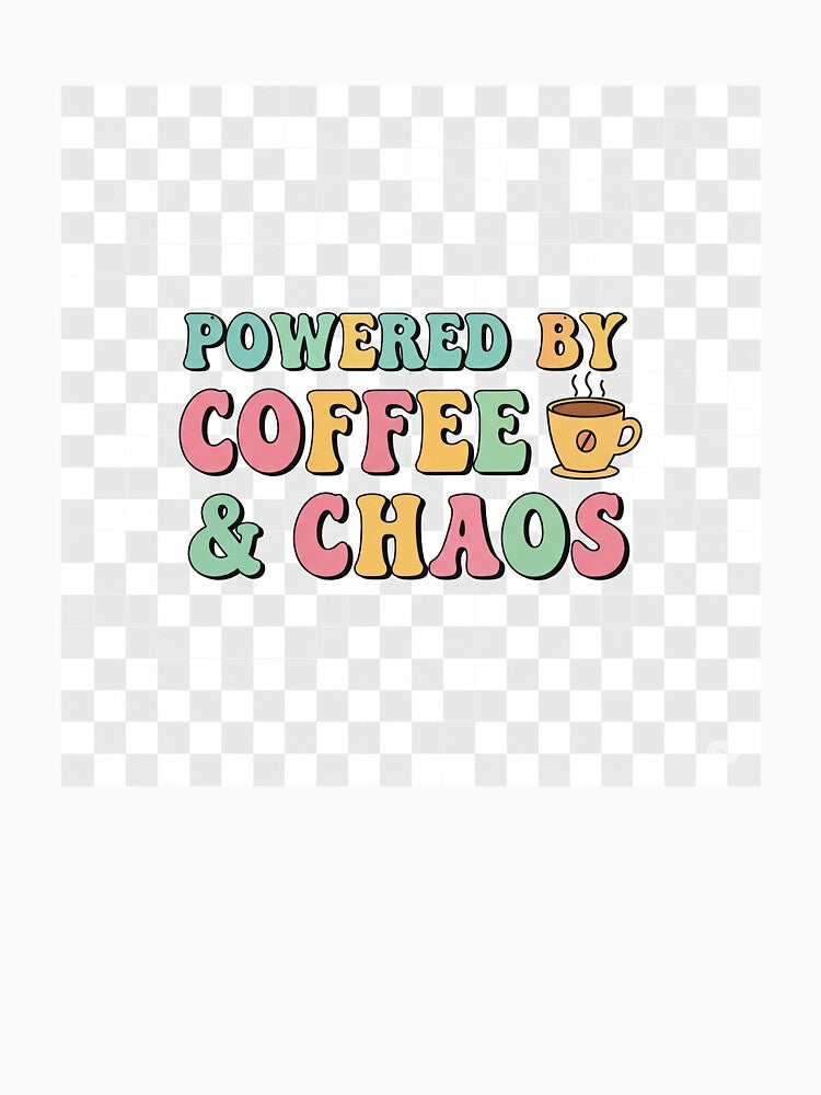 Powered by Coffee & Chaos – Funny Coffee Quote Design by Vibe-Studio