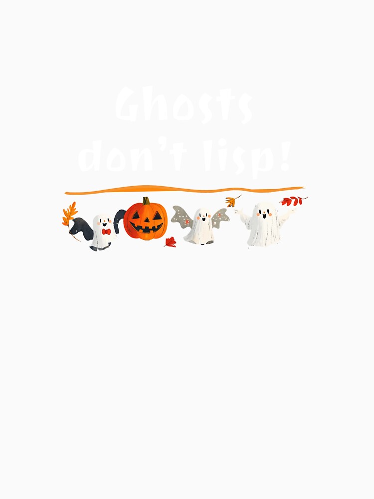 Ghosts Don’t Lisp - Fun Halloween Speech Therapy t-shirt by SmartPatterns