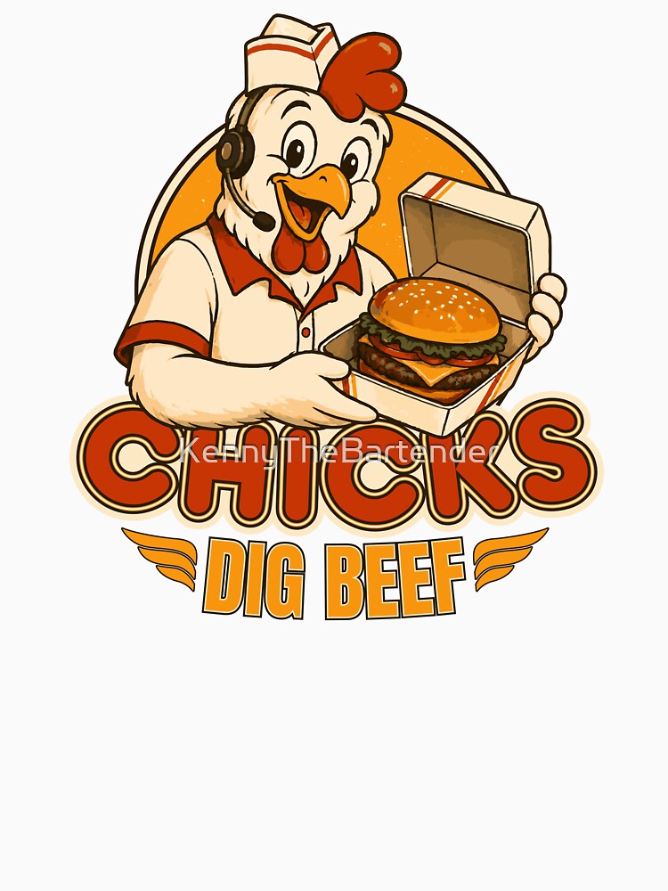 Chicks Dig Beef – Retro Chicken Burger Mascot by KennyTheBartender