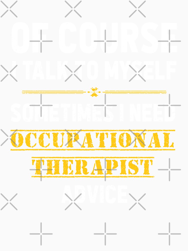 Funny Occupational Therapy Saying by deepan chandrasekaran