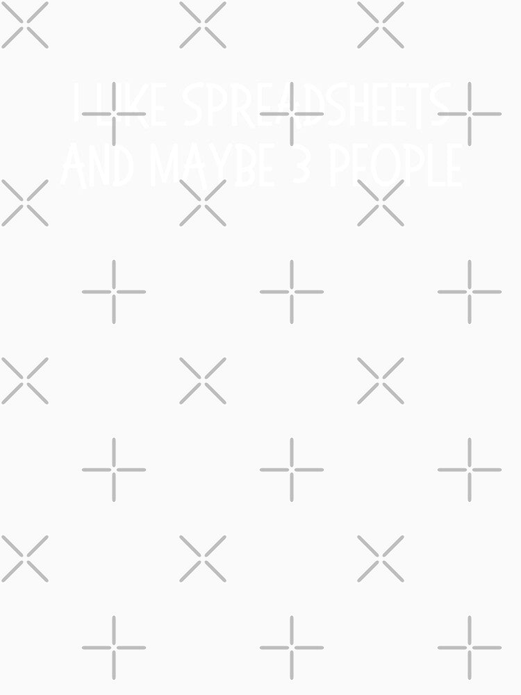 i like spreadsheets and maybe 3 people by TomorrowQuotes
