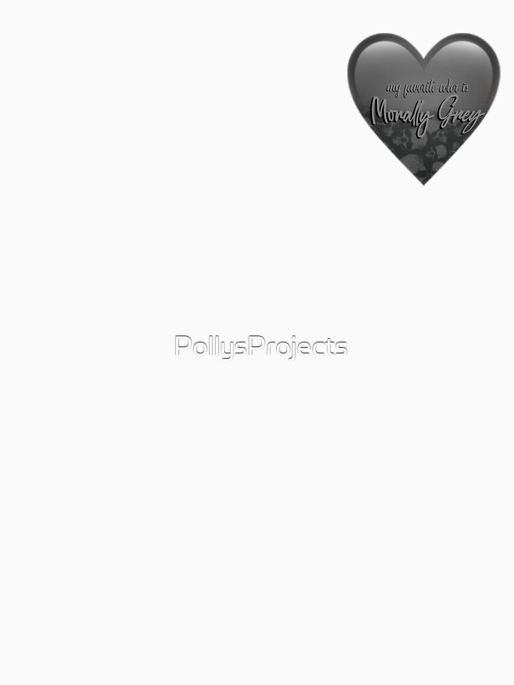 I <3 Morally Grey by PollysProjects