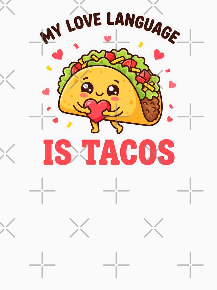 My Love Language Is Tacos – Funny Foodie Valentine by devilfronty