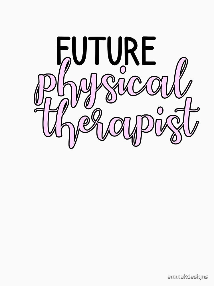 Future Physical Therapist by emmakdesigns
