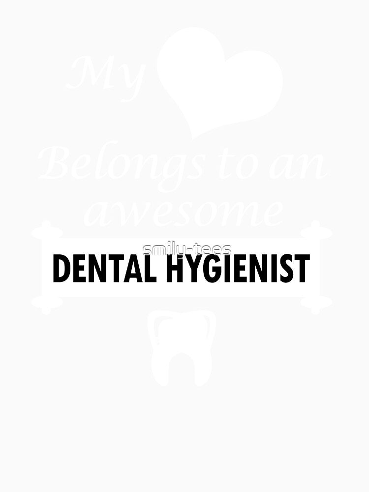 Dental Hygienist Birthday Surprise My Heart Belongs by smily-tees