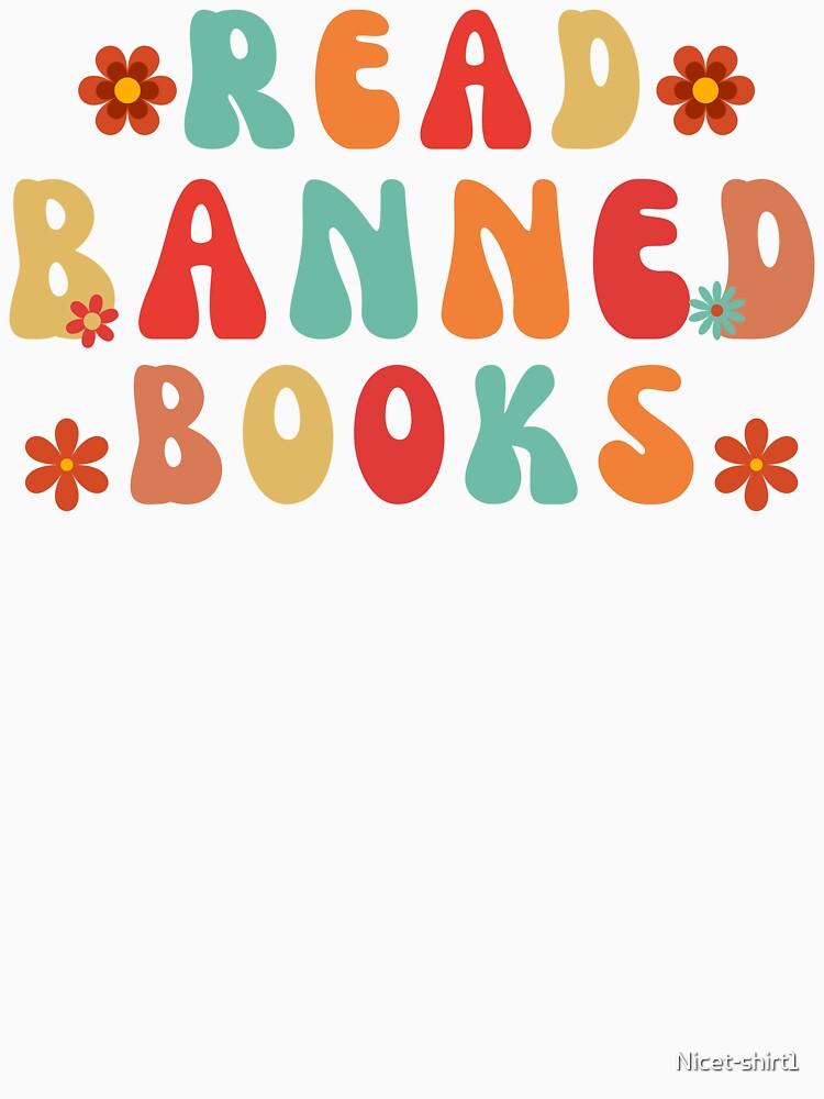 Read Banned Books,Funny Quote by Nicet-shirt1