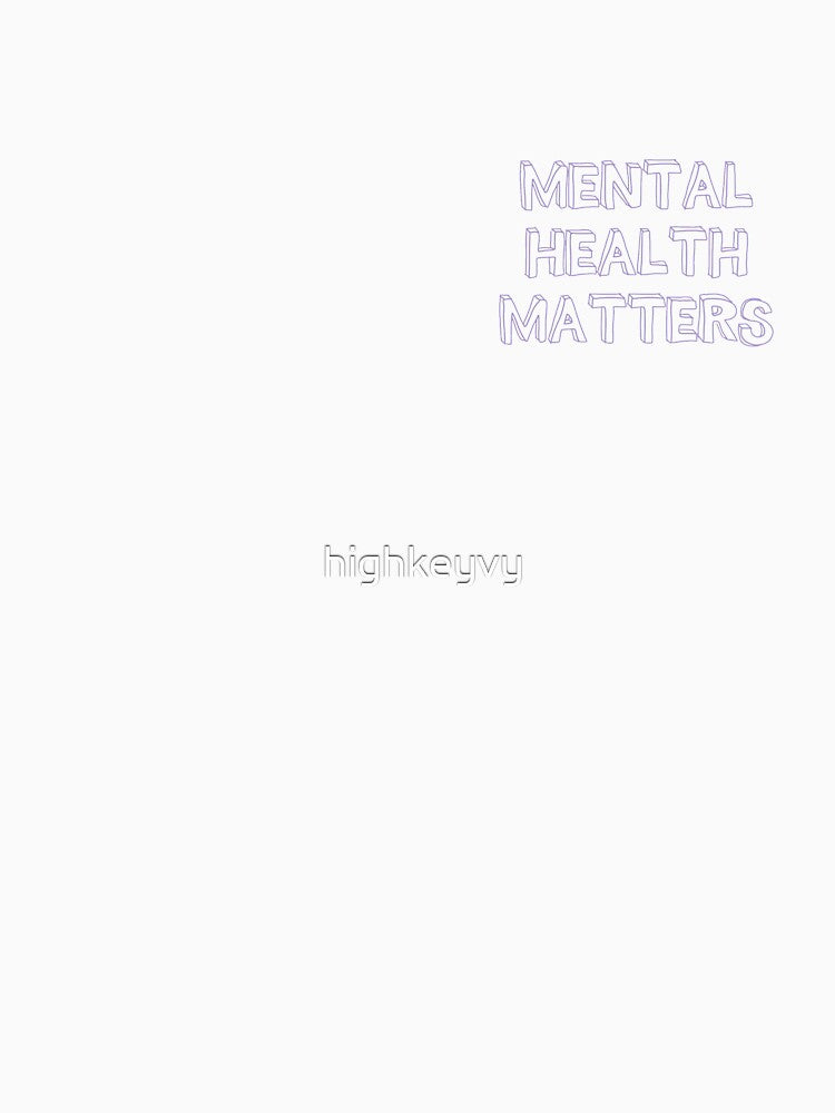 mental health matters by highkeyvy