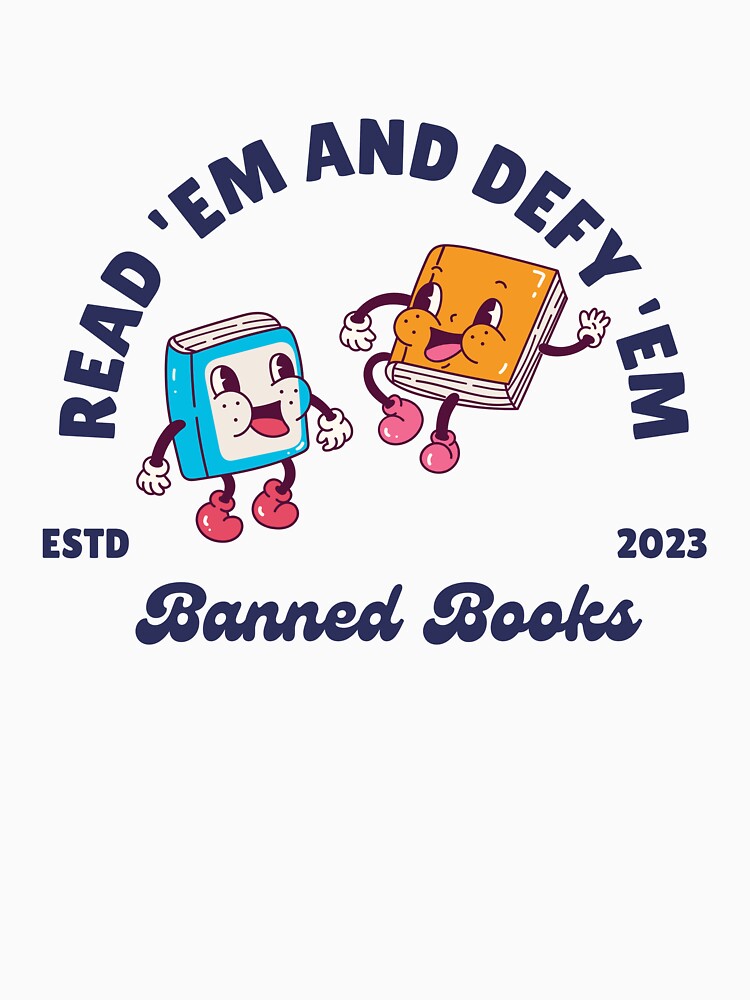 Read Em And Defy Em Banned Books by ChuckleThreads