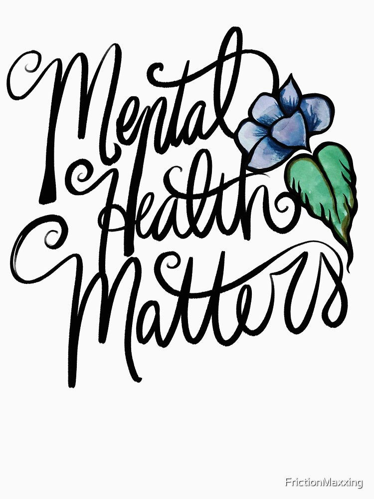 Mental Health Matters by FrictionMaxxing