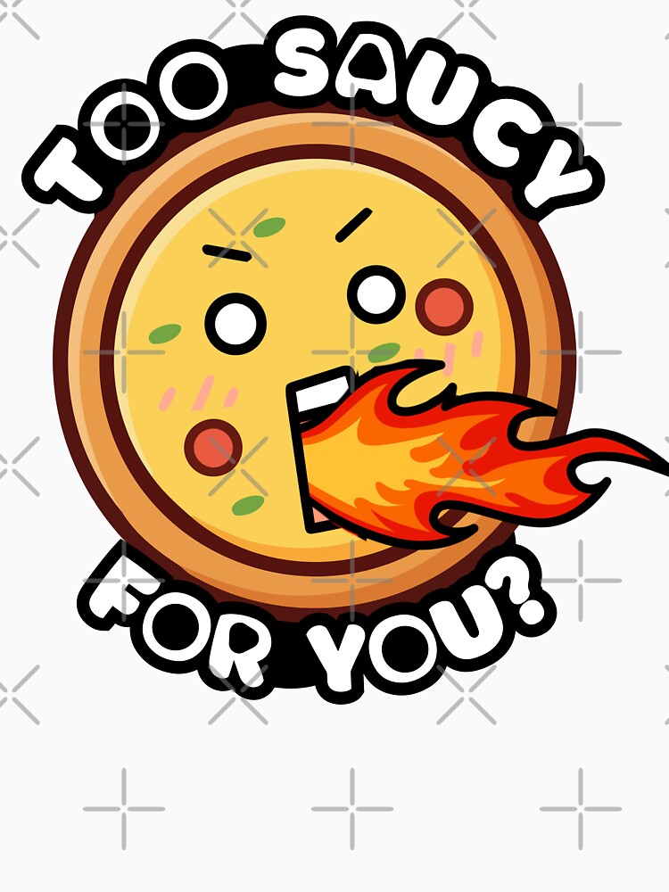 Too Saucy for You? – Spicy Pizza Pun by ThisIsDebbie