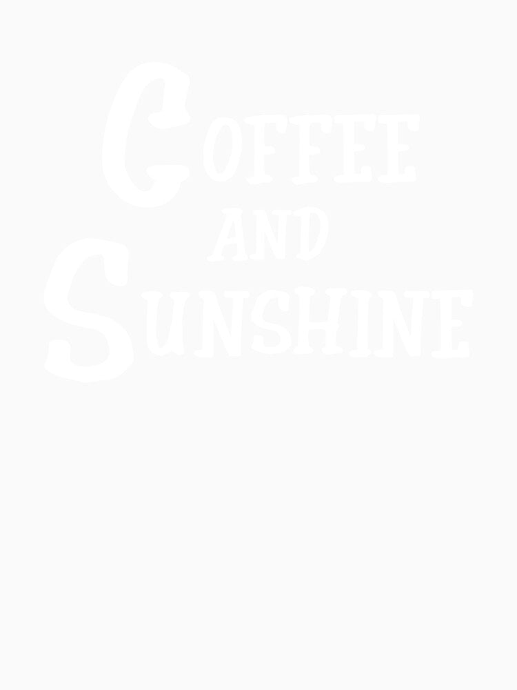 COFFEE AND SUNSHINE by styleofpop
