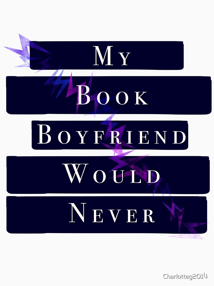 My Book Boyfriend Shirt, Romance Reader T Shirt, Bookish Tee by Charlotteg2014