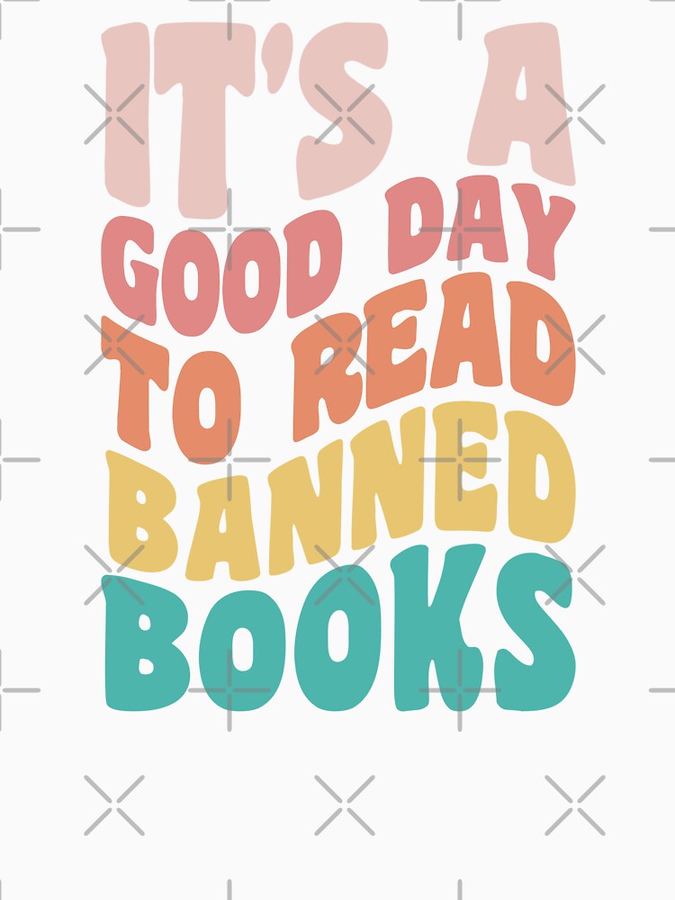 It's A Good Day To Read Banned Books Bookworm Avid Readers, Reader Gift by yass-art