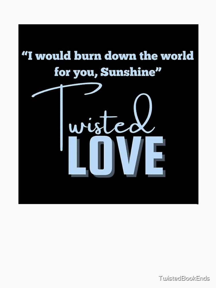 Twisted love inspired by TwistedBookEnds