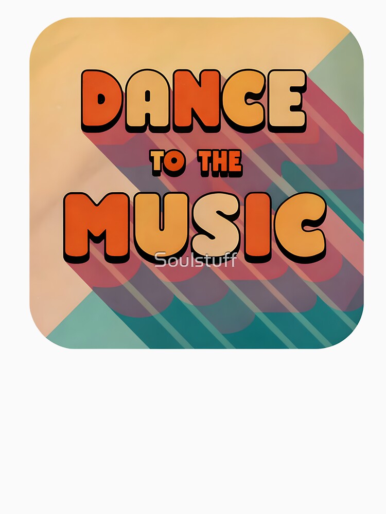 Dance to the music retro by Soulstuff