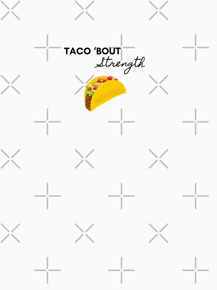 Taco 'Bout Strength – Funny Food Pun with Beef Taco Illustration by Flip Your Pancake