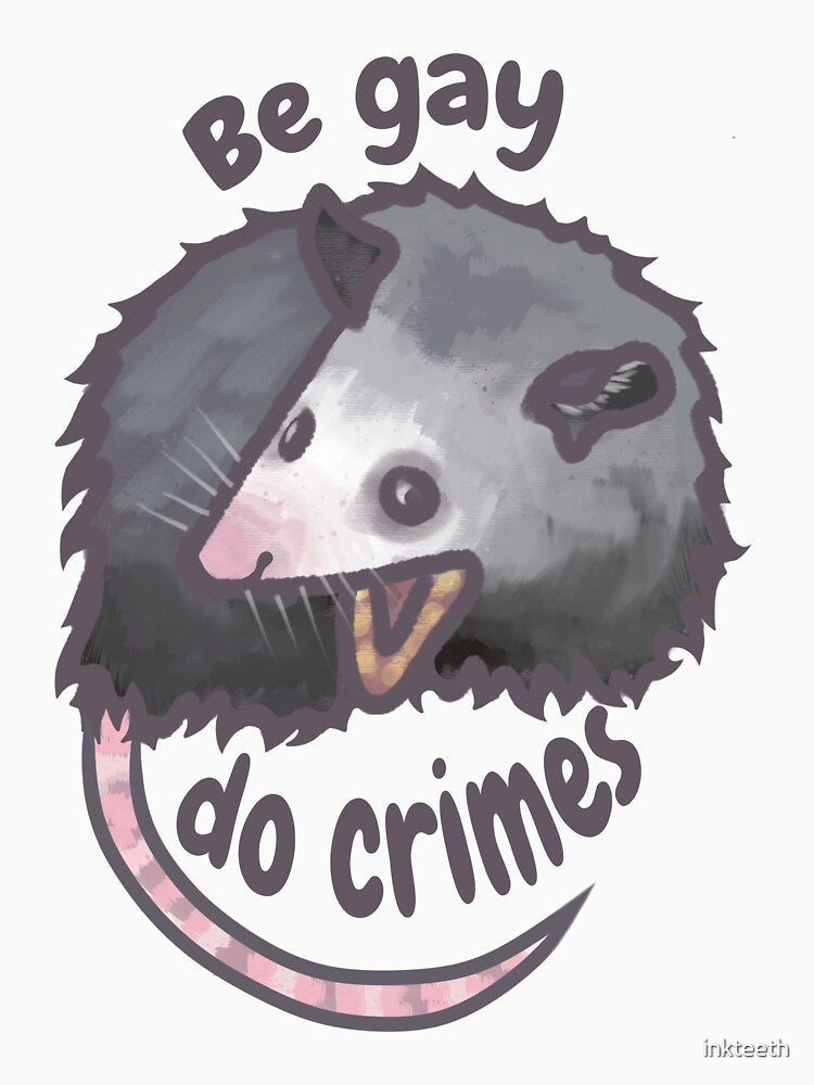 Opossum - Be gay do crime by inkteeth