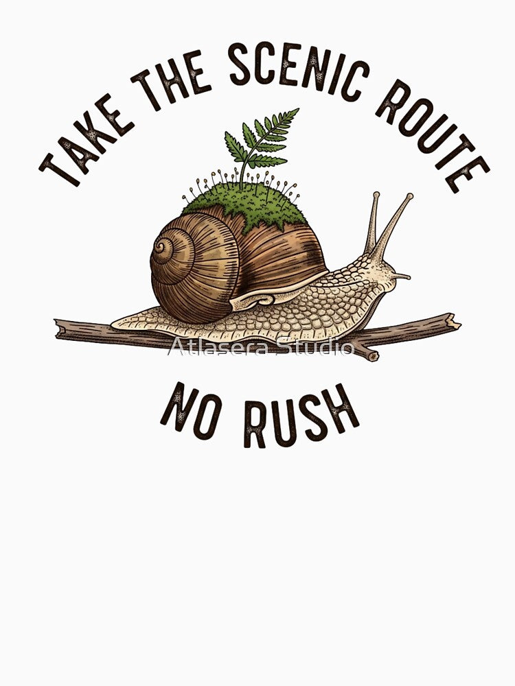 Take The Scenic Route Snail - Nature T-Shirt by Atlasera Studio